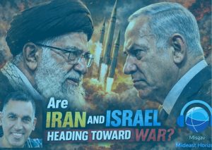 Episode 23: Are Iran and Israel Heading Toward War?